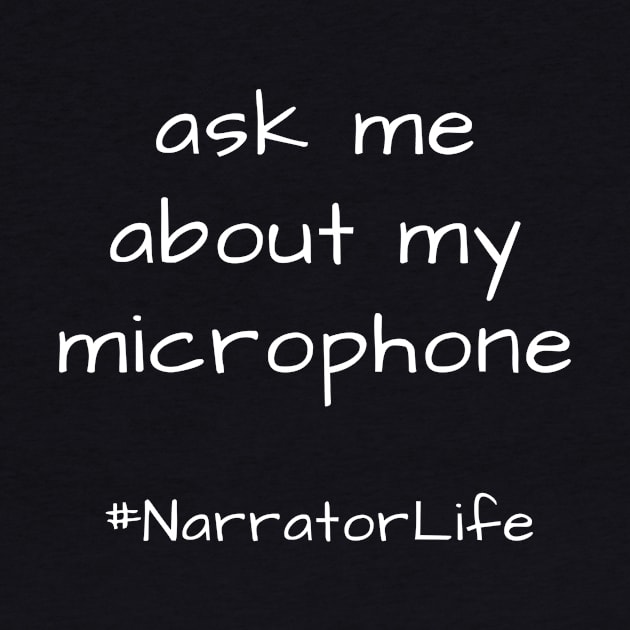 Ask Me About My Microphone by Audiobook Empire